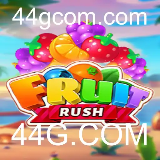 Aventuras e Estratégias em FruitRush: O Jogo de Frutas do 44G.COM